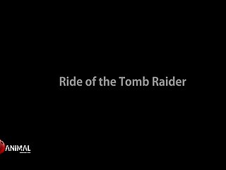 Ride Of The Tomb Raider